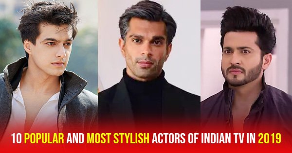 10 popular stylish indian tv actors 2019