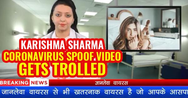 karishma sharma coronavirus spoof video trolled