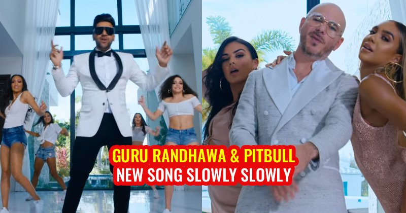 guru randhawa pitbull slowly slowly model music video