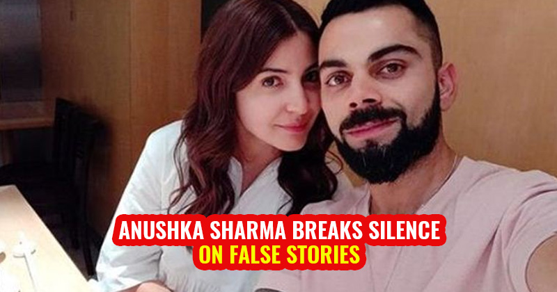 anushka sharma breaks silence on false news and stories