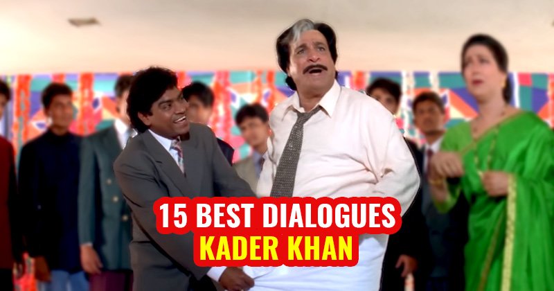 kader khan best funny inspirational and motivational bollywood dialogues and quotes