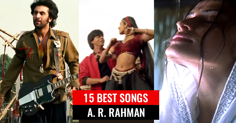 15 best songs of a r rahman