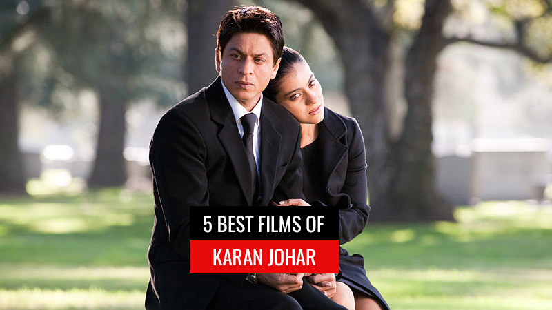 karan johar 5 best films